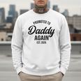 Daddy Again 2026 Promoted To Daddy Again 2026 Dad Again Men Sweatshirt