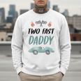 Daddy Dad 2nd Birthday Two Fast Race Car Second Bday Party Men Sweatshirt
