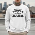 My Favorite People Call Me Baba And Cute Dad T-Shirt Men Sweatshirt