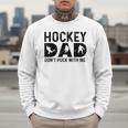Hockey Dad Don't Puck With Me Men Sweatshirt