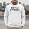 I'm The Favorite Dad Mom Grandma Favorite Men Sweatshirt