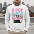 K-Pop Dad Of The Birthday Girl K Pop Birthday Party Men Sweatshirt K-Pop Dad Of The Birthday Girl K Pop Birthday Party Men Sweatshirt