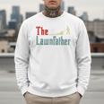 Lawn Mowing Lawnfather Dad Lawn Mower Gardening Men Sweatshirt
