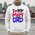 I Love My Mom And Dad Idea Shirt Men Sweatshirt