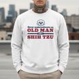 Shih Tzu Dad Shirt Never Underestimate An Old Man Gift Tee Men Sweatshirt