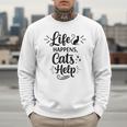 Women's Life Happens Cats Help Cat Lover Cat Moms Cat Dads Men Sweatshirt