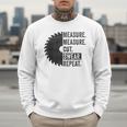 Woodworking Dad Measure Cut Swear Handyman Fathers Day Men Sweatshirt