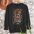 21st Birthday For Dad 21 Year Old Child Son Daughter Men Sweatshirt