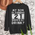 21st Birthday Dad Mom 21 Year Old Son Matching Family Men Sweatshirt