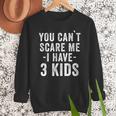 3 Kids Mom Of Three Dad Of 3 Children Parents Men Sweatshirt 3 Kids Mom Of Three Dad Of 3 Children Parents Men Sweatshirt