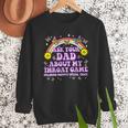 Ask Your Dad My Throat Game Embarrassing Adult Humor Men Sweatshirt