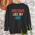 Awesome Like My Boy Mom Dad Men Sweatshirt