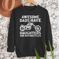 Awesome Dads Have Daughters And Motorcycles Men Fathers Day Men Sweatshirt