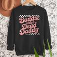 Baddie With A Dead Daddy Men Sweatshirt