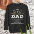 The Bank Of Dad Father's Day College Tuition Student Men Sweatshirt