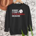 Baseball Mom Dad Sorry I Can'T It'S Baseball Season Men Sweatshirt