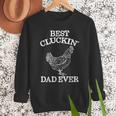 Best Cluckin' Dad Ever Father's Day Chicken Farm Shirt Men Sweatshirt Best Cluckin' Dad Ever Father's Day Chicken Farm Shirt Men Sweatshirt