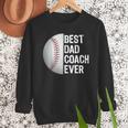 Best Dad Coach Ever Baseball For Sport Lovers Men Sweatshirt Best Dad Coach Ever Baseball For Sport Lovers Men Sweatshirt