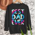Best Dad Ever Colorful Tie Dye Fathers Day Men Sweatshirt