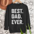 Best Dad EverShirt Men Husband Men Sweatshirt