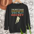 The Best Dads Have Daughters Who Play Hockey Vintage Men Sweatshirt