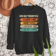 Car Guy Priorities Cars Garage Lover For Men Dad Men Sweatshirt