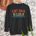 Cat Dad The Man The Myth Cat Lover Kitten Owner Kitty Men Sweatshirt