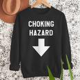 Choking Hazard Adult Dad Joke Men Sweatshirt