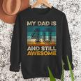My Dad Is 40 And Still Awesome 40th Birthday Vintage Retro Men Sweatshirt