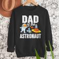 Dad Of The Astronaut Space Astronaut Birthday Family Men Sweatshirt