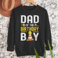 Dad Of The Birthday Boy Construction Worker Bday Men Sweatshirt Dad Of The Birthday Boy Construction Worker Bday Men Sweatshirt