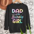 Dad Of The Birthday Girl Tie Dye Girl Bday Party Men Sweatshirt