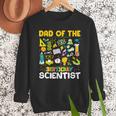 Dad Of The Birthday Scientist Matching Science Birthday Men Sweatshirt