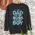 Dad Of The Boss Birthday Party Outfit Like A Boss Daddy Men Sweatshirt
