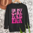 In My Dad Era Girl Groovy Retro Papa Fathers Day Men Sweatshirt