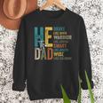 Dad Fathers Day Christian Jesus He Is Smart Brave Men Sweatshirt