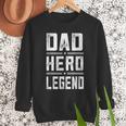 Dad Hero Legend Vintage Distressed Dad Men Sweatshirt