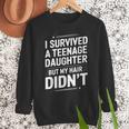 Dad Mom I Survived Teenage Daughter Survivor Men Sweatshirt