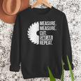 Dad Shirt Measure Cut Swear Handyman Father Day Tshirt Men Sweatshirt