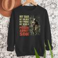My Dad Is A Soldier Hero Proud Army Son US Military Men Sweatshirt
