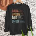 Dada Daddy Dad Bruh For Dad Father's Day Men Sweatshirt Dada Daddy Dad Bruh For Dad Father's Day Men Sweatshirt