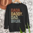 Dada Daddy Dad Bruh Retro Vintage Fathers Day Vintage Men Sweatshirt