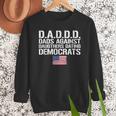 Daddd Shirt Dads Against Daughters Dating Democrats Men Sweatshirt