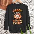 Daddy Of The Birthday Turkey Family 1st Birthday Boy Men Sweatshirt