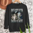 Don't Worry Kitten Daddy's Here Cool Alpha Wolf Meme Men Sweatshirt Don't Worry Kitten Daddy's Here Cool Alpha Wolf Meme Men Sweatshirt