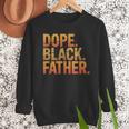 Dope Father African Pride Dad Papa Daddy Fathers Day Men Sweatshirt