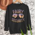 Fairy Security Birthday Family Halloween Costume Dad Mom Men Sweatshirt