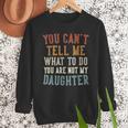 Father's Day Dad From Daughter Daddy Men Sweatshirt