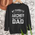 My Favorite Archer Calls Me Dad Archery Father's Day Men Sweatshirt My Favorite Archer Calls Me Dad Archery Father's Day Men Sweatshirt