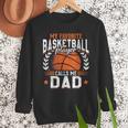 My Favorite Basketball Player Calls Me Dad Basketball Men Sweatshirt